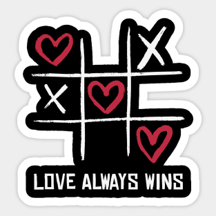 Love Always Wins Tic Tac Toe Game Love Quote Sticker